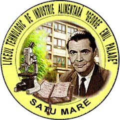 Liceul Tehnologic de Industrie Alimentară „George Emil Palade”, Satu Mare